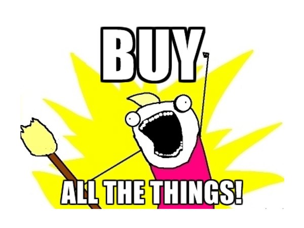 buy all the things
